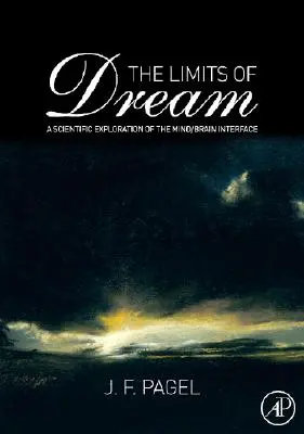 The Limits of Dream: Naukowa eksploracja interfejsu umysł/mózg - The Limits of Dream: A Scientific Exploration of the Mind / Brain Interface