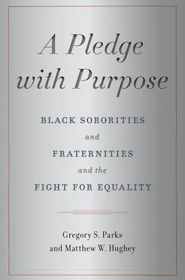 Przyrzeczenie z celem: czarne stowarzyszenia i bractwa oraz walka o równość - A Pledge with Purpose: Black Sororities and Fraternities and the Fight for Equality