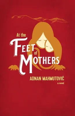 U stóp matek - At the Feet of Mothers