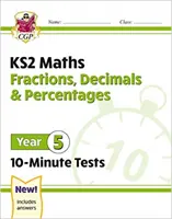 Nowe 10-minutowe testy z matematyki KS2: Ułamki dziesiętne i procenty - rok 5 - New KS2 Maths 10-Minute Tests: Fractions, Decimals & Percentages - Year 5