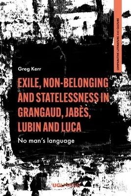 Wygnanie, brak przynależności i bezpaństwowość u Grangauda, Jabsa, Lubina i Luki - Exile, Non-Belonging and Statelessness in Grangaud, Jabs, Lubin and Luca