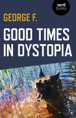 Dobre czasy w dystopii - Good Times in Dystopia