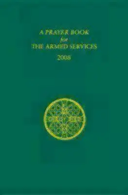 Modlitewnik dla Służb Zbrojnych: Wydanie 2008 - A Prayer Book for the Armed Services: 2008 Edition