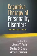 Terapia poznawcza zaburzeń osobowości, wydanie trzecie - Cognitive Therapy of Personality Disorders, Third Edition