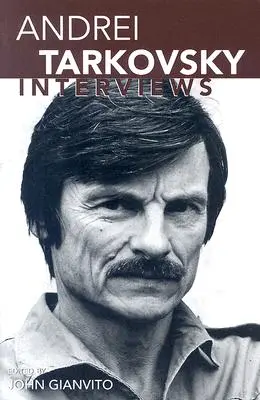 Andriej Tarkowski: Wywiady - Andrei Tarkovsky: Interviews