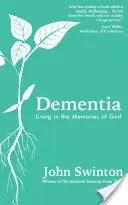 Demencja - życie we wspomnieniach Boga - Dementia - Living in the Memories of God