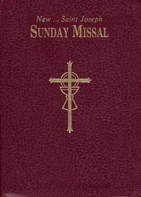 Mszał niedzielny św: Komplet mszy na niedziele, święta i Triduum Paschalne - St. Joseph Sunday Missal: The Complete Masses for Sundays, Holydays, and the Easter Triduum