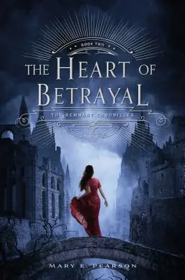 Serce zdrady: The Remnant Chronicles, Book Two - The Heart of Betrayal: The Remnant Chronicles, Book Two