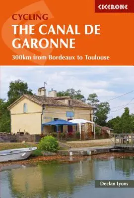 Canal de la Garonne na rowerze: 300 km z Bordeaux do Tuluzy - Cycling the Canal de la Garonne: 300km from Bordeaux to Toulouse