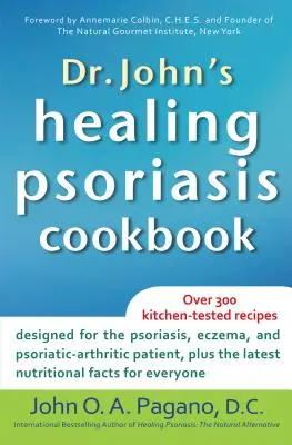 Uzdrawiająca książka kucharska dr Johna na łuszczycę - Dr. John's Healing Psoriasis Cookbook