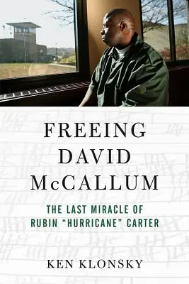 Uwolnienie Davida McCalluma: ostatni cud Rubin Hurricane Carter - Freeing David McCallum: The Last Miracle of Rubin Hurricane Carter