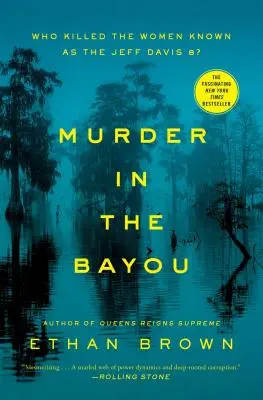 Morderstwo w Bayou: Kto zabił kobiety znane jako Jeff Davis 8? - Murder in the Bayou: Who Killed the Women Known as the Jeff Davis 8?