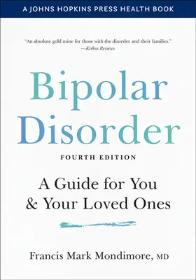 Choroba afektywna dwubiegunowa: Przewodnik dla Ciebie i Twoich bliskich - Bipolar Disorder: A Guide for You and Your Loved Ones