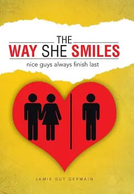 The Way She Smiles: Mili faceci zawsze kończą ostatni - The Way She Smiles: Nice Guys Always Finish Last