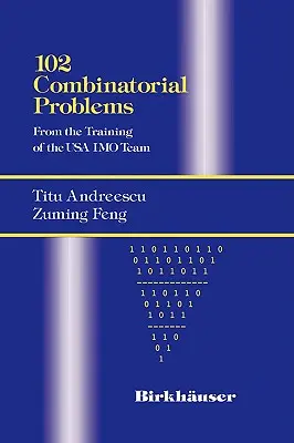 102 problemy kombinatoryczne: Z treningu drużyny USA Imo - 102 Combinatorial Problems: From the Training of the USA Imo Team