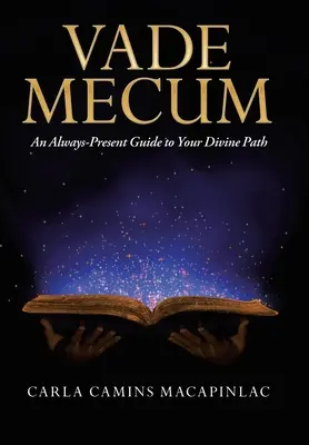 Vade Mecum: Zawsze obecny przewodnik po boskiej ścieżce - Vade Mecum: An Always-Present Guide to Your Divine Path