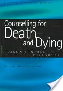 Doradztwo w zakresie śmierci i umierania: Dialogi skoncentrowane na osobie - Counselling for Death and Dying: Person-Centred Dialogues