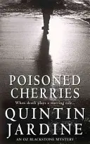 Zatrute wiśnie (seria Oz Blackstone, księga 6) - Morderstwo i intryga w porywającej powieści kryminalnej - Poisoned Cherries (Oz Blackstone series, Book 6) - Murder and intrigue in a thrilling crime novel