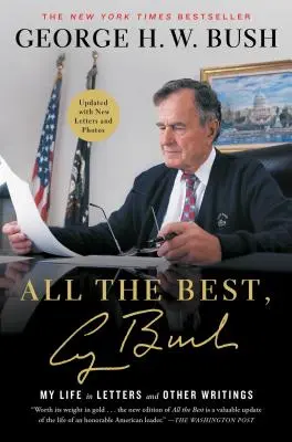 Wszystkiego najlepszego, George Bush: Moje życie w listach i innych pismach - All the Best, George Bush: My Life in Letters and Other Writings