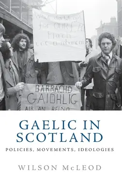 Język gaelicki w Szkocji: Polityka, ruchy, ideologie - Gaelic in Scotland: Policies, Movements, Ideologies