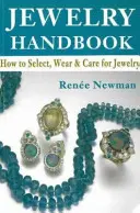 Podręcznik biżuterii - jak wybierać, nosić i dbać o biżuterię - Jewelry Handbook - How to Select, Wear & Care for Jewelry