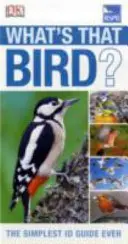 RSPB Co to za ptak? - Najprostszy przewodnik po identyfikacji - RSPB What's that Bird? - The Simplest ID Guide Ever