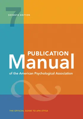 Podręcznik publikacji Amerykańskiego Towarzystwa Psychologicznego: Wydanie 7, Oficjalne, 2020 Copyright - Publication Manual of the American Psychological Association: 7th Edition, Official, 2020 Copyright