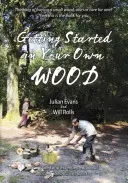 Pierwsze kroki we własnym lesie - Getting Started in Your Own Wood