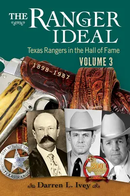 The Ranger Ideal Volume 3: Texas Rangers w Galerii Sław, 1898-1987 - The Ranger Ideal Volume 3: Texas Rangers in the Hall of Fame, 1898-1987