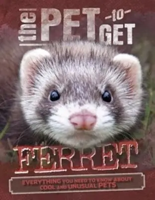 Zwierzę do kupienia: Fretka - The Pet to Get: Ferret