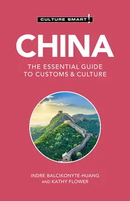 Chiny - Culture Smart!, 113: Niezbędny przewodnik po zwyczajach i kulturze - China - Culture Smart!, 113: The Essential Guide to Customs & Culture