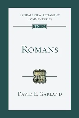 Rzymian - wprowadzenie i komentarz (Garland David (autor)) - Romans - An Introduction and Commentary (Garland David (Author))