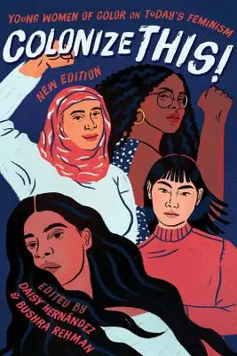 Skolonizuj to! Młode kolorowe kobiety o dzisiejszym feminizmie - Colonize This!: Young Women of Color on Today's Feminism