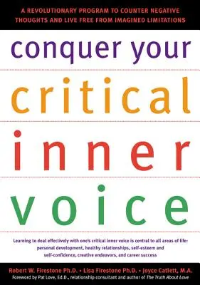 Conquer Your Critical Inner Voice: Rewolucyjny program zwalczania negatywnych myśli i uwolnienia się od wyimaginowanych ograniczeń - Conquer Your Critical Inner Voice: A Revolutionary Program to Counter Negative Thoughts and Live Free from Imagined Limitations