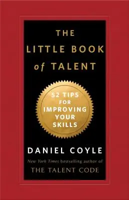 Mała księga talentów: 52 wskazówki, jak poprawić swoje umiejętności - The Little Book of Talent: 52 Tips for Improving Your Skills