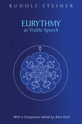 Eurythmy as Visible Speech: (cw 279)