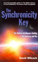Klucz Synchroniczności - Ukryta Inteligencja Prowadząca Wszechświat i Ciebie - Synchronicity Key - The Hidden Intelligence Guiding the Universe and You