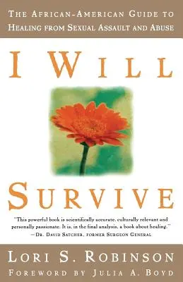 I Will Survive: Afroamerykański przewodnik po uzdrawianiu z napaści seksualnych i nadużyć - I Will Survive: The African-American Guide to Healing from Sexual Assault and Abuse