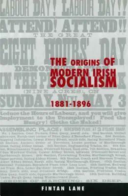 Początki nowoczesnego irlandzkiego socjalizmu, 1881-1896 - The Origins of Modern Irish Socialism, 1881-1896