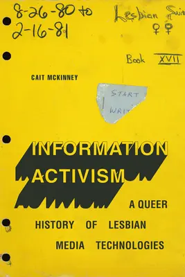 Aktywizm informacyjny: Queerowa historia lesbijskich technologii medialnych - Information Activism: A Queer History of Lesbian Media Technologies