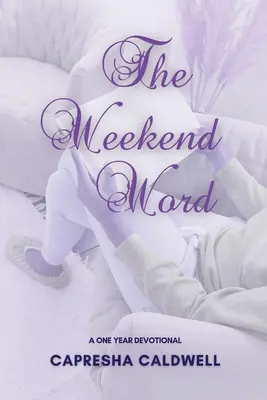 Słowo na weekend: Roczne nabożeństwo - The Weekend Word: A One Year Devotional