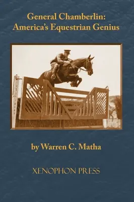 Generał Chamberlin: Amerykański geniusz jeździectwa - General Chamberlin: America's Equestrian Genius