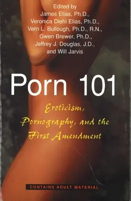 Pornografia 101: Erotyka, pornografia i pierwsza poprawka - Porn 101: Eroticism Pornography and the First Amendment