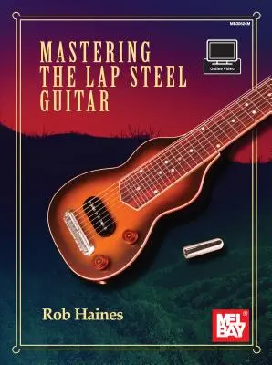 Opanowanie gry na gitarze Lap Steel - Mastering the Lap Steel Guitar