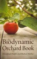 Książka o sadzie biodynamicznym - The Biodynamic Orchard Book