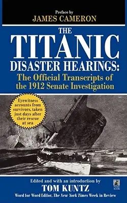 Przesłuchania w sprawie katastrofy Titanica - The Titanic Disaster Hearings