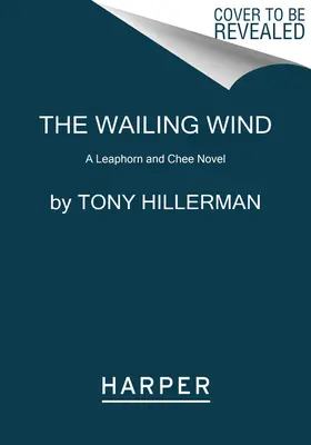 Płaczący wiatr: powieść o Leaphornie i Chee - The Wailing Wind: A Leaphorn and Chee Novel