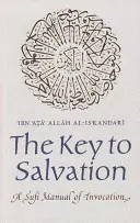 Klucz do zbawienia: Podręcznik sufickich inwokacji - The Key to Salvation: A Sufi Manual of Invocation