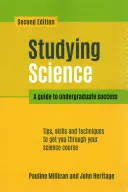 Studiowanie nauk ścisłych, druga edycja - przewodnik po sukcesie na studiach licencjackich (Millican Pauline (Wydział Nauk Biologicznych Uniwersytetu w Leeds w Wielkiej Brytanii)) - Studying Science, second edition - A Guide to Undergraduate Success (Millican Pauline (Faculty of Biological Sciences University of Leeds UK))