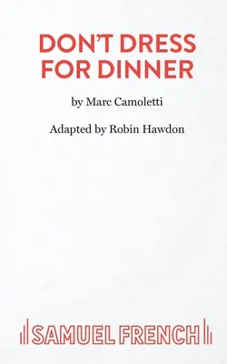 Nie ubieraj się na kolację - Don't Dress for Dinner